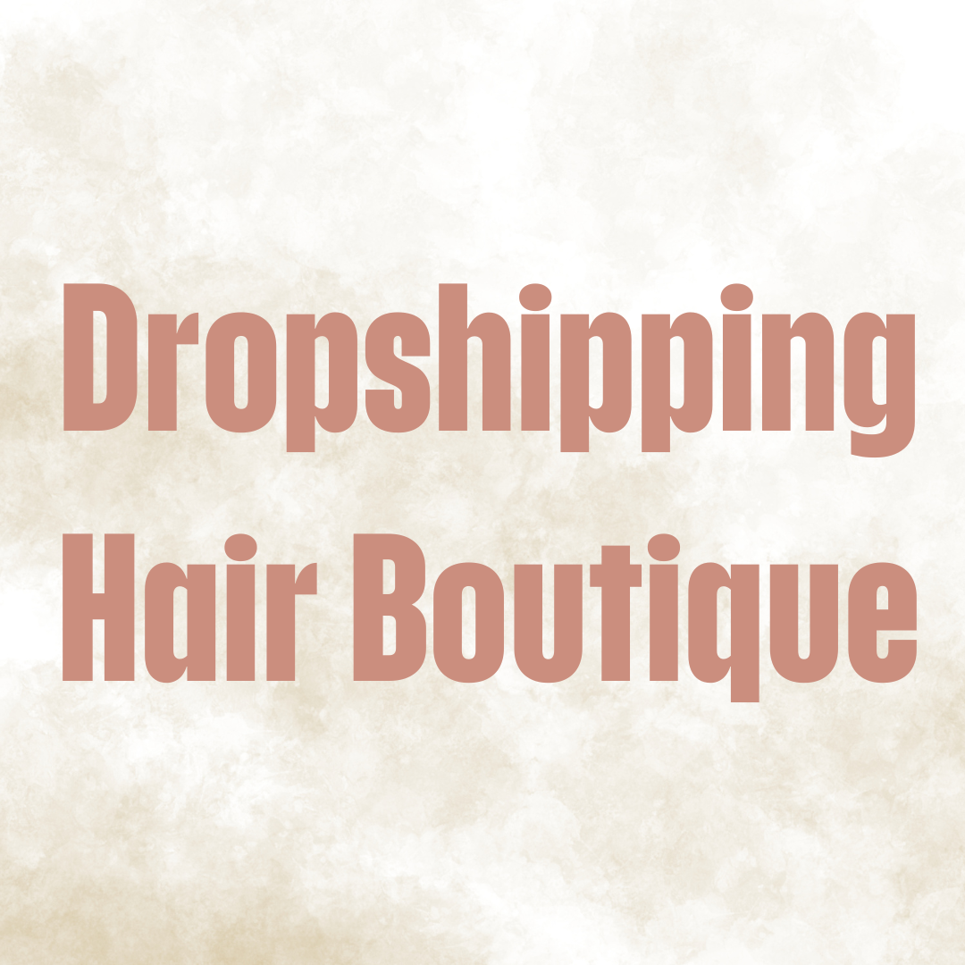 Premade Dropshipping Hair Boutique